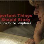 things you should study along with the scriptures